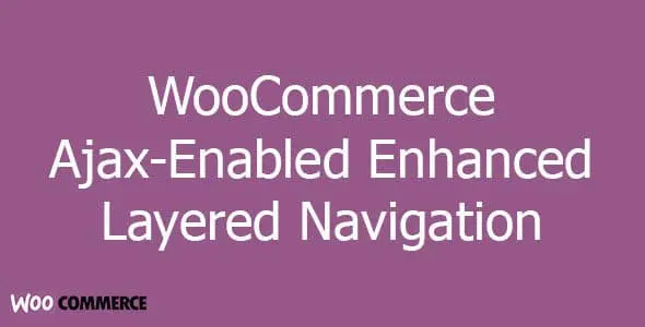 Download the WooCommerce Ajax-Enabled Enhanced Layered Navigation plugin