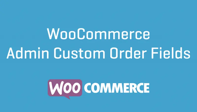 Download the WooCommerce Admin Custom Order Fields plugin