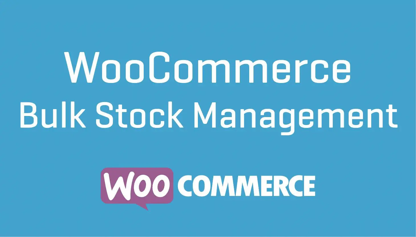 Download the WooCommerce Bulk Stock Management plugin