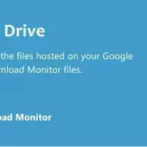 افزونه Download Monitor Google Drive مدیریت دانلودها از گوگل درایو