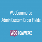افزونه WooCommerce Admin Custom Order Fields