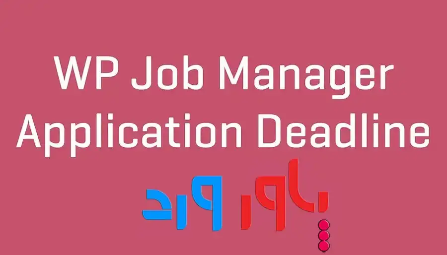 افزونه WP Job Manager Application Deadline