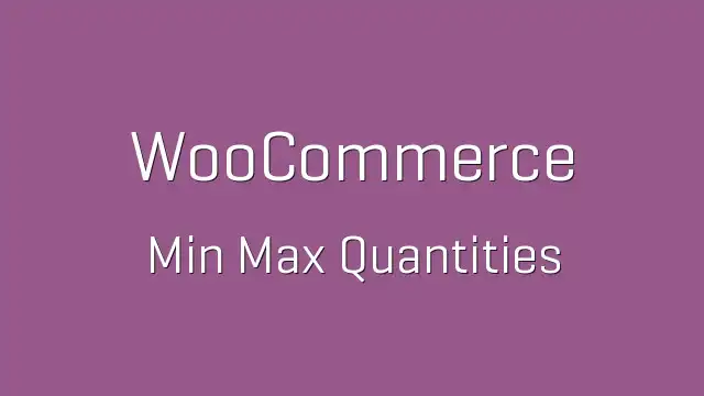 افزونه WooCommerce Min/Max Quantities