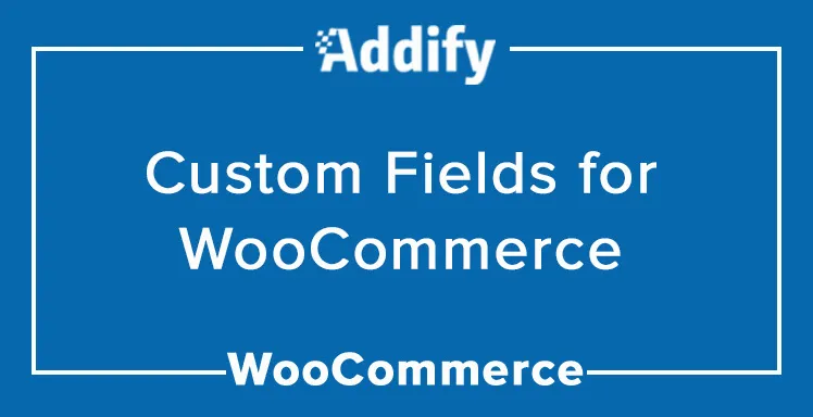 افزونه Custom Fields for WooCommerce