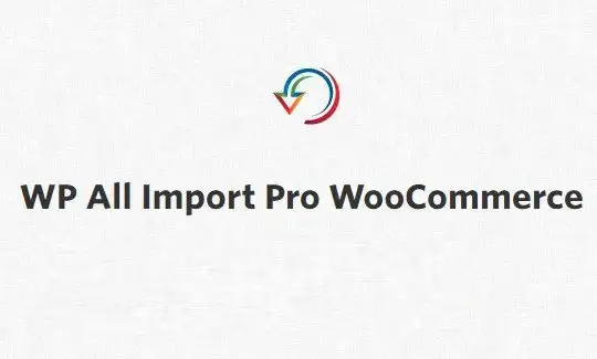 دانلود افزونه WP All Import Pro WooCommerce Add-on