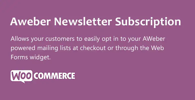 دانلود WooCommerce AWeber Newsletter Subscription