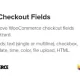 افزونه Flexible Checkout Fields PRO WooCommerce برای وردپرس