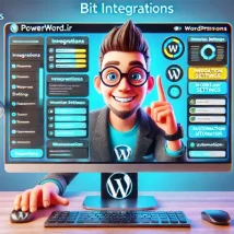 افزونه Bit Integrations برای وردپرس: خودکارسازی فرآیندها و ادغام پلتفرم‌های مختلف