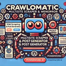 افزونه Crawlomatic تولید خودکار محتوا برای سایت‌های وردپرسی