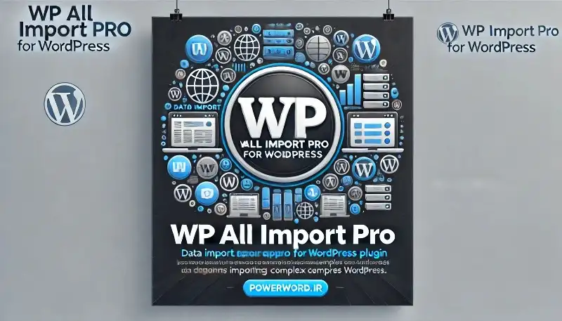 افزونه WP All Import Pro وارد کردن آسان داده‌ها به سایت وردپرس