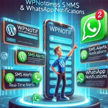 افزونه WPNotif نوتیفیکیشن‌های سریع و حرفه‌ای SMS و WhatsApp برای وردپرس