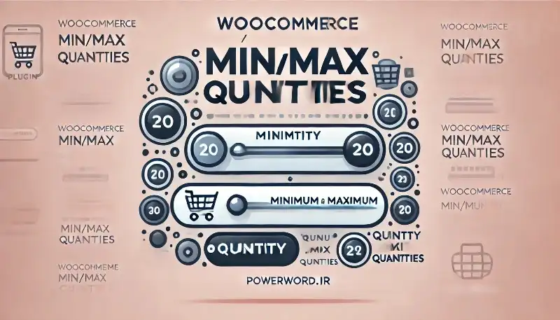 افزونه WooCommerce Min/Max Quantities تعیین حداقل و حداکثر تعداد خرید در فروشگاه آنلاین شما