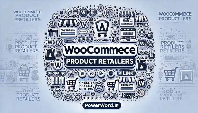 افزونه WooCommerce Product Retailers