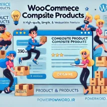 افزونه WooCommerce Composite Products طراحی محصولات ترکیبی و سفارشی در ووکامرس