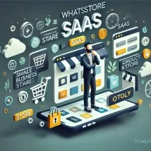 اسکریپت WhatsStore SaaS؛ راه‌اندازی فروشگاه آنلاین با قابلیت سفارش از طریق واتساپ