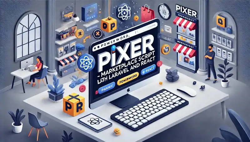 اسکریپت فروشگاهی Pixer؛ ایجاد مارکت‌پلیس با لاراول و ری‌اکت