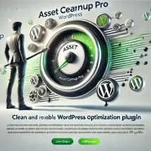 افزونه Asset CleanUp Pro بهینه‌سازی فایل‌های CSS و JS برای سرعت بالاتر وب‌سایت وردپرس