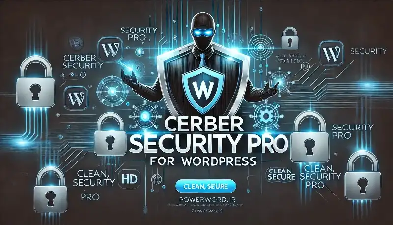 افزونه Cerber Security Pro محافظت حرفه‌ای از سایت وردپرس شما