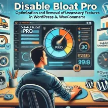 افزونه Disable Bloat Pro بهینه‌سازی و حذف امکانات غیرضروری در وردپرس و ووکامرس