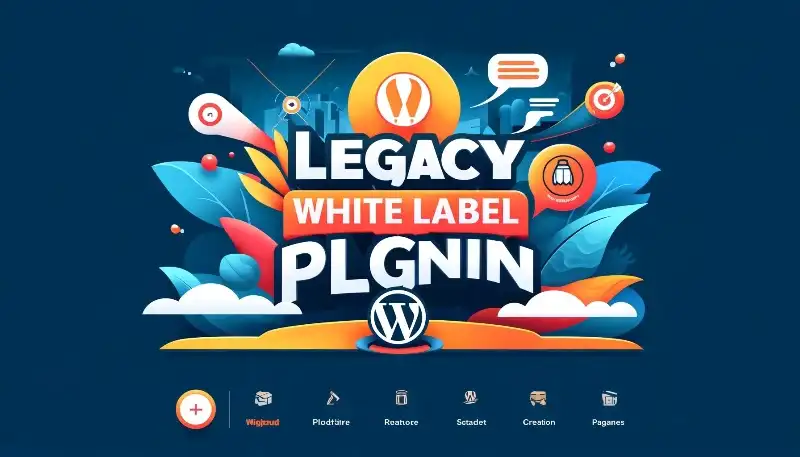 افزونه Legacy – White Label: سفارشی‌سازی پیشخوان وردپرس به سبک حرفه‌ای