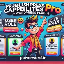 افزونه PublishPress Capabilities Pro مدیریت پیشرفته دسترسی کاربران در وردپرس