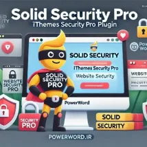 افزونه Solid Security Pro؛ لایه‌های امنیتی پیشرفته برای سایت وردپرسی شما