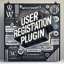 افزونه راهکار حرفه‌ای ثبت‌نام کاربران با WooCommerce User Registration Plugin