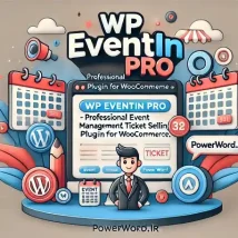 مدیریت حرفه‌ای رویدادها و فروش بلیط با افزونه WP Eventin Pro برای ووکامرس