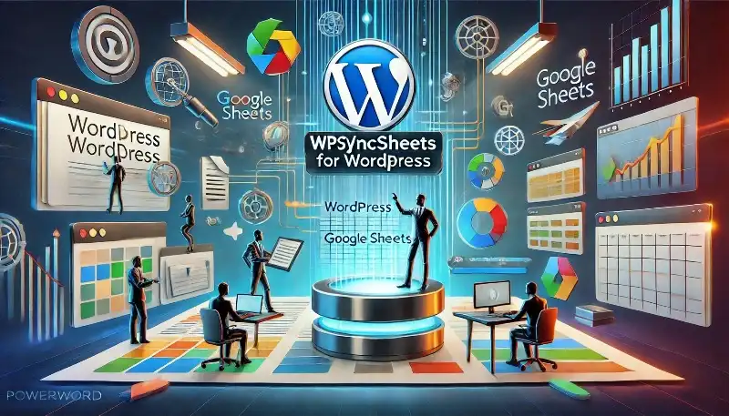 WPSyncSheets افزونه مدیریت خودکار داده‌ها با Google Sheets برای وردپرس