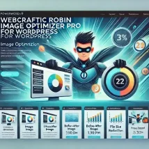 Robin imagе optimizer Pro By WebCraftic افزونه حرفه‌ای بهینه‌سازی تصاویر در وردپرس