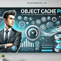 بهبود عملکرد و سرعت سایت وردپرسی با افزونه Object Cache Pro