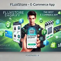 FluxStore Shopify بهترین اپلیکیشن موبایل برای فروشگاه‌های Shopify