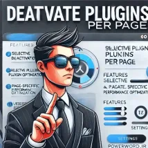 افزونه Deactivate Plugins Per Page مدیریت پیشرفته افزونه‌ها و افزایش سرعت سایت وردپرس