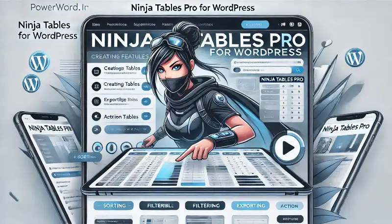 افزونه Ninja Tables Pro مدیریت حرفه‌ای جداول در وردپرس