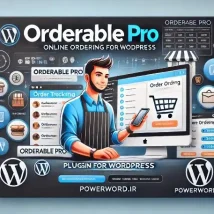 افزونه Orderable Pro مدیریت سفارش‌های آنلاین و تحویل حرفه‌ای در ووکامرس