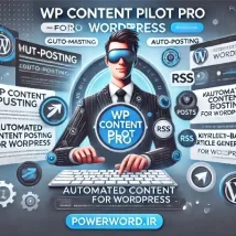 افزونه WP Content Pilot Pro تولید محتوای خودکار و مدیریت حرفه‌ای محتوا در وردپرس