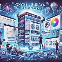 Oxygen Builder بهترین صفحه‌ساز وردپرس برای طراحی سایت‌های سفارشی و سریع