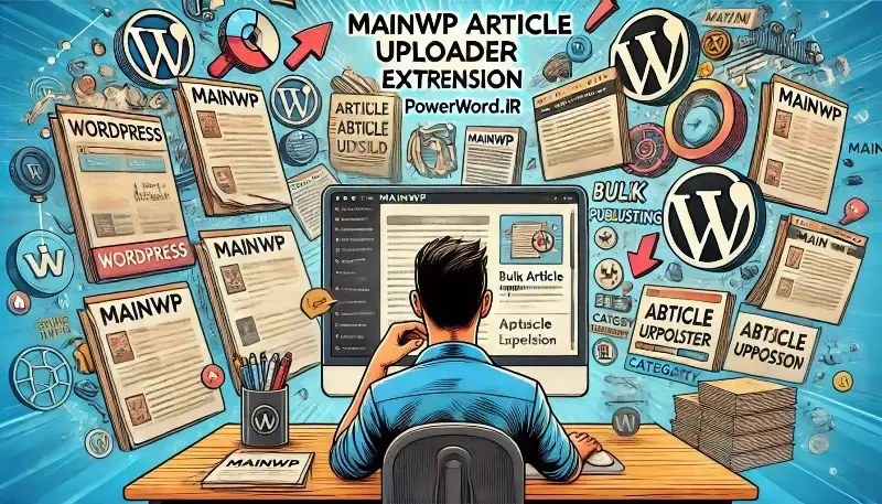 افزونه MainWP Article Uploader Extension انتشار خودکار مقالات در چندین ...
