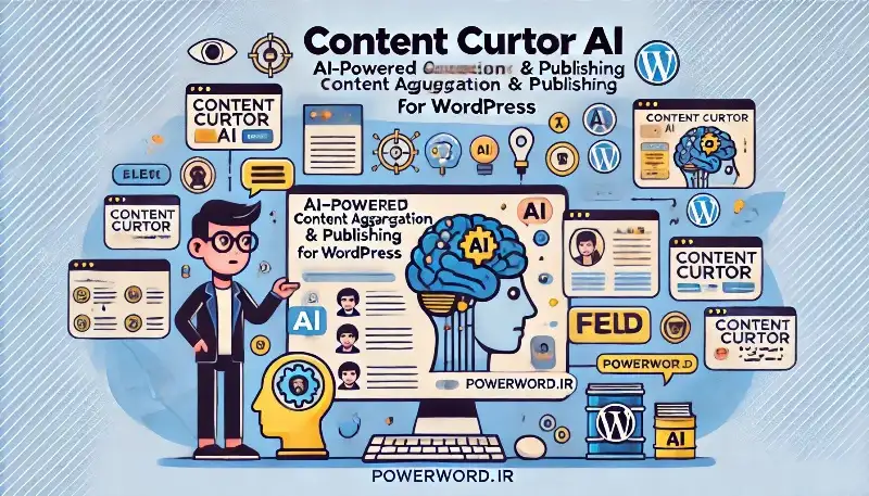 Content Curator AI افزونه تولید و خلاصه‌سازی محتوای هوشمند برای وردپرس با کمک هوش مصنوعی