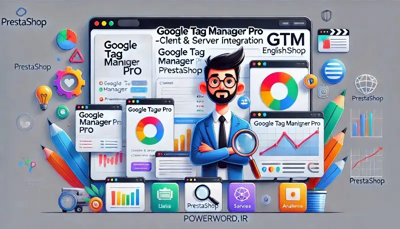 GTM PRO ماژول پرستاشاپی Google Tag Manager با ردیابی سمت سرور و کلاینت، مخصوص فروشگاه‌های دیتامحور