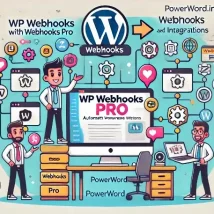 WP Webhooks Pro افزونه‌ای برای اتصال و اتوماسیون وردپرس با سرویس‌های دیگر