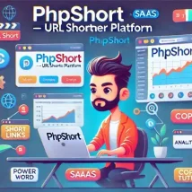 phpShort اسکریپت کوتاه‌کننده لینک حرفه‌ای با آنالیز دقیق، برندینگ اختصاصی و هدف‌گذاری پیشرفته