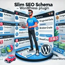 افزونه Slim SEO Schema برای سئوی ساختاریافته بدون کدنویسی و تنظیمات پیچیده