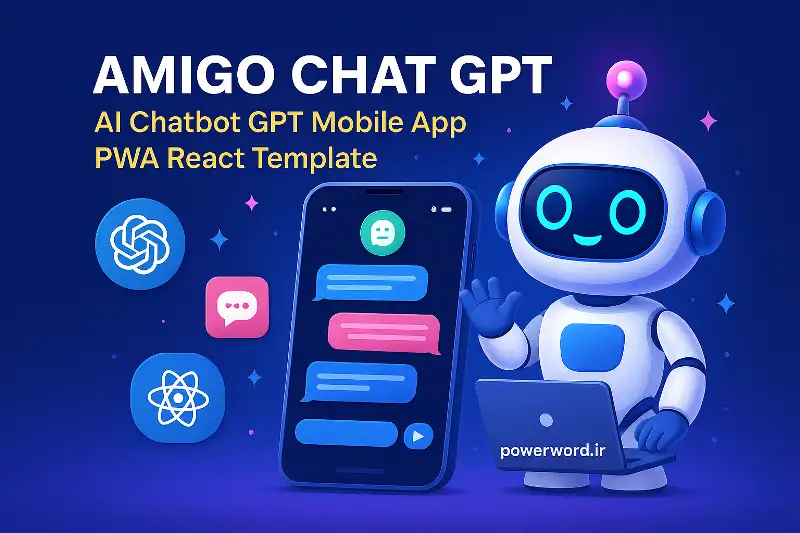 Amigo Chat GPT قالب چت‌بات هوشمند با React و Next.js به‌صورت اپلیکیشن PWA