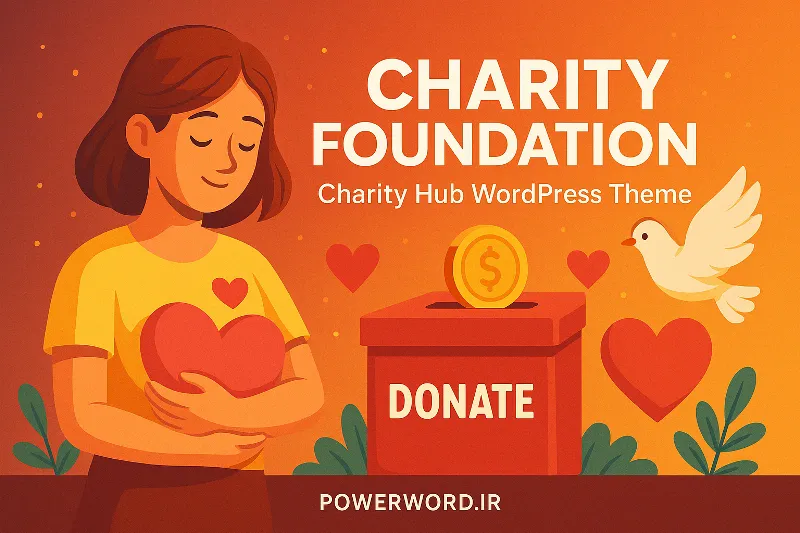Charity Foundation قالب وردپرس حرفه‌ای برای خیریه‌ها، NGOها و کمپین‌های اهدای کمک با گزارش‌گیری و پرداخت آنلاین