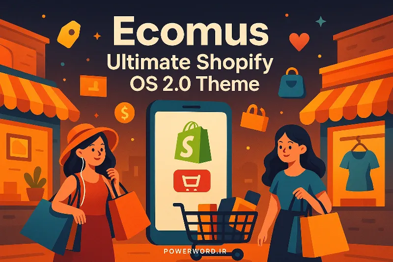 Ecomus قالب فروشگاهی Shopify با طراحی بلاکی، سرعت بالا و قابلیت سفارشی‌سازی پیشرفته