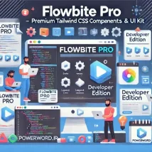 Flowbite Pro Developer Edition پکیج کامل UI برای توسعه سریع‌تر با Tailwind CSS