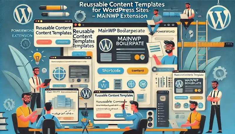 MainWP Boilerplate Extension افزونه محتوای تکرارشونده برای مدیریت هم‌زمان چند سایت وردپرس