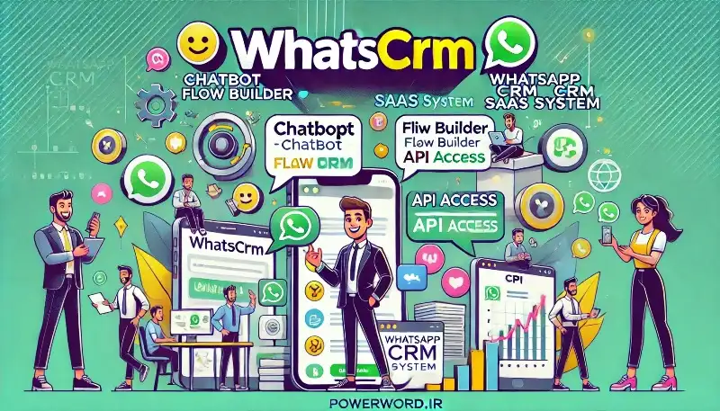 WhatsCRM اسکریپت CRM واتساپ با ربات، فلو ساز، API و سیستم SaaS برای فروش و پشتیبانی هوشمند
