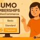 افزونه SUMO Memberships راه‌اندازی سیستم عضویت حرفه‌ای در ووکامرس